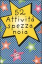 52 attività spezza noia