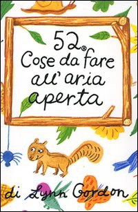 52 cose da fare all'aria aperta