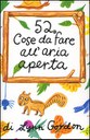 52 cose da fare all'aria aperta