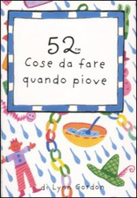 52 cose da fare quando piove