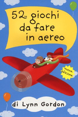 52 giochi da fare in aereo. Carte. Ediz. illustrata