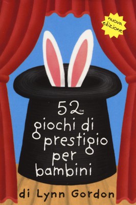 52 giochi di prestigio per bambini. Carte