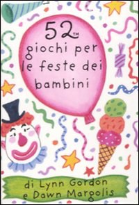 52 giochi per le feste dei bambini