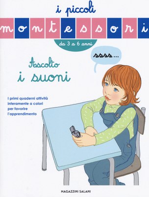 Ascolta i suoni. I piccoli Montessori