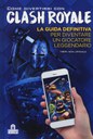 Come divertirsi con Clash Royale