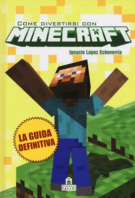 Come divertirsi con Minecraft. Ediz. illustrata