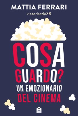 Cosa guardo? Un emozionario del cinema