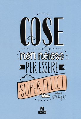 Cose non noiose per essere super-felici