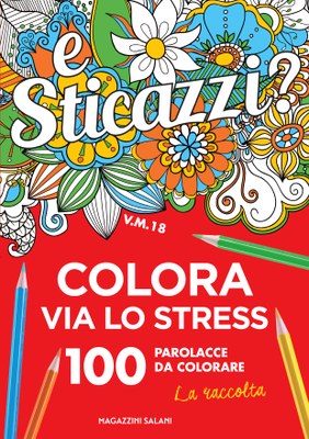 E sticazzi? Colora via lo stress