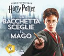 Harry Potter. La bacchetta sceglie il mago