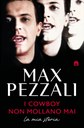 I cowboy non mollano mai. Autobiografia