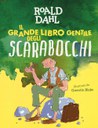 Il grande libro gentile degli scarabocchi. Ediz. a colori