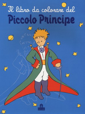 IL LIBRO DA COLORARE DEL PICCOLO PRINCIPE