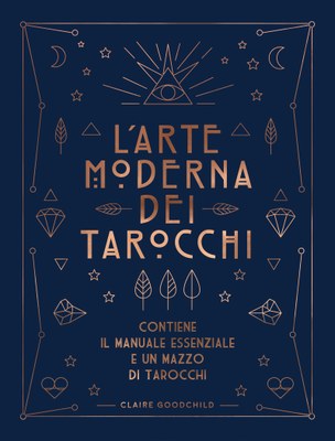 L'arte moderna dei tarocchi. Edizione speciale