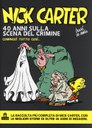 NICK CARTER - 40 ANNI SULLA SCENA DEL CRIMINE