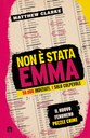 Non è stata Emma. 50.000 indiziati, 1 solo colpevole. Scopri il vero nome dell'assassino!