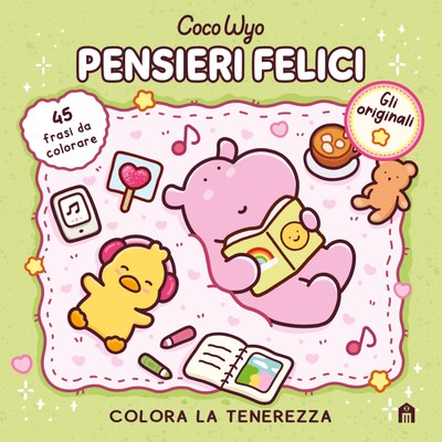 Pensieri felici. Libro da colorare per tutte le età (Gli originali Coco Wyo)