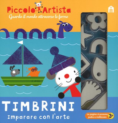 Timbrini. Imparare con l'arte. Piccolo artista. Ediz. illustrata. Con gadget