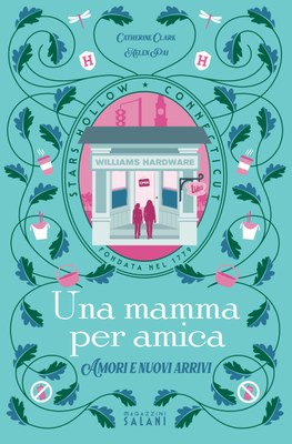 Una mamma per amica. Amori e nuovi arrivi