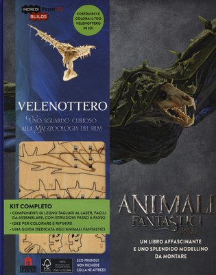 Velenottero. Animali fantastici e dove trovarli. Uno sguardo curioso alla magizoologia del film. Ediz. a colori. Con gadget